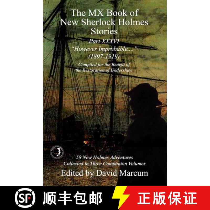 【2-3周达】The MX Book of New Sherlock Holmes Stories Part XXXVI: However Improbable (1897-1919) [9781804241141]