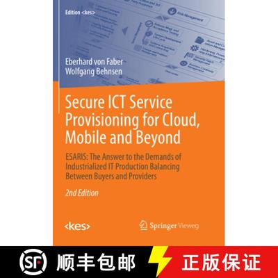 【4周达】Secure ICT Service Provisioning for Cloud, Mobile and Beyond: ESARIS: The Answer to the Dema... [9783658215170]