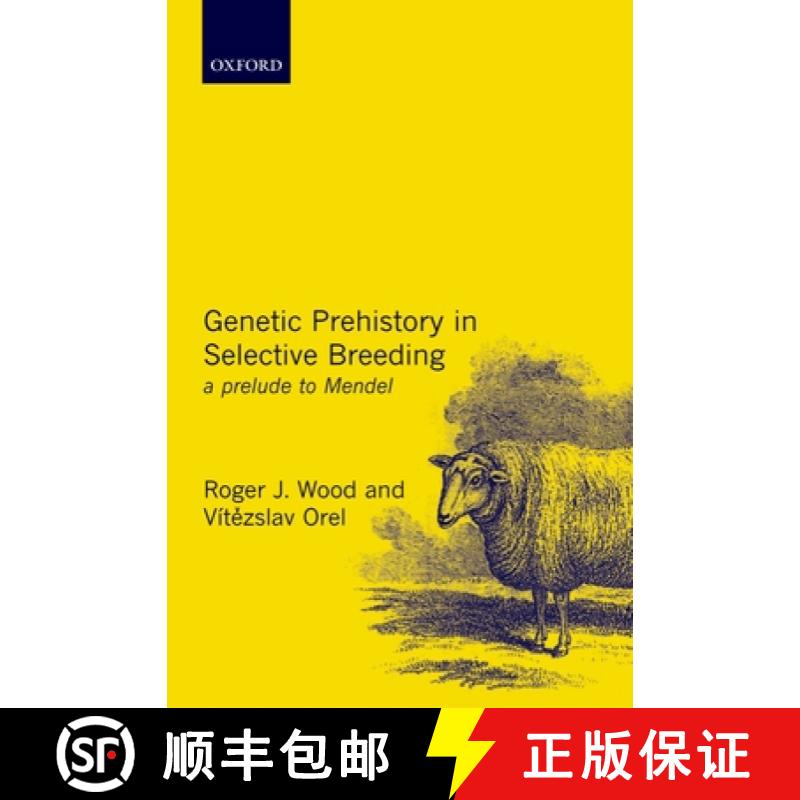 【3-4周达】Genetic Prehistory in Selective Breeding: A Prelude to Mendel [9780198505846]