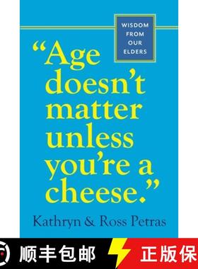 【3-4周达】Age Doesn't Matter Unless You're a Cheese: Wisdom from Our Elders (Quote Book, Inspiration... [9780761125181]