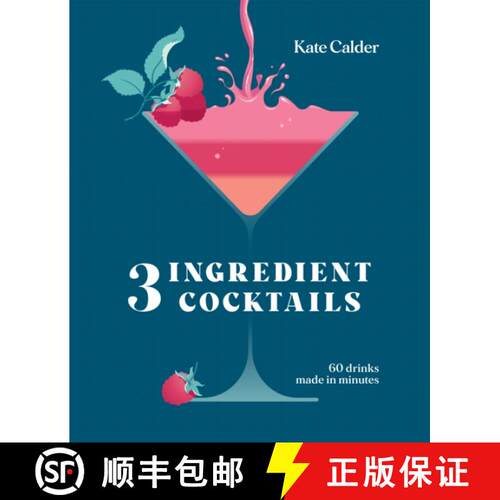 【3-4周达】精装 Three Ingredient Cocktails: 60 Drinks Made in Minutes [9781784887711]