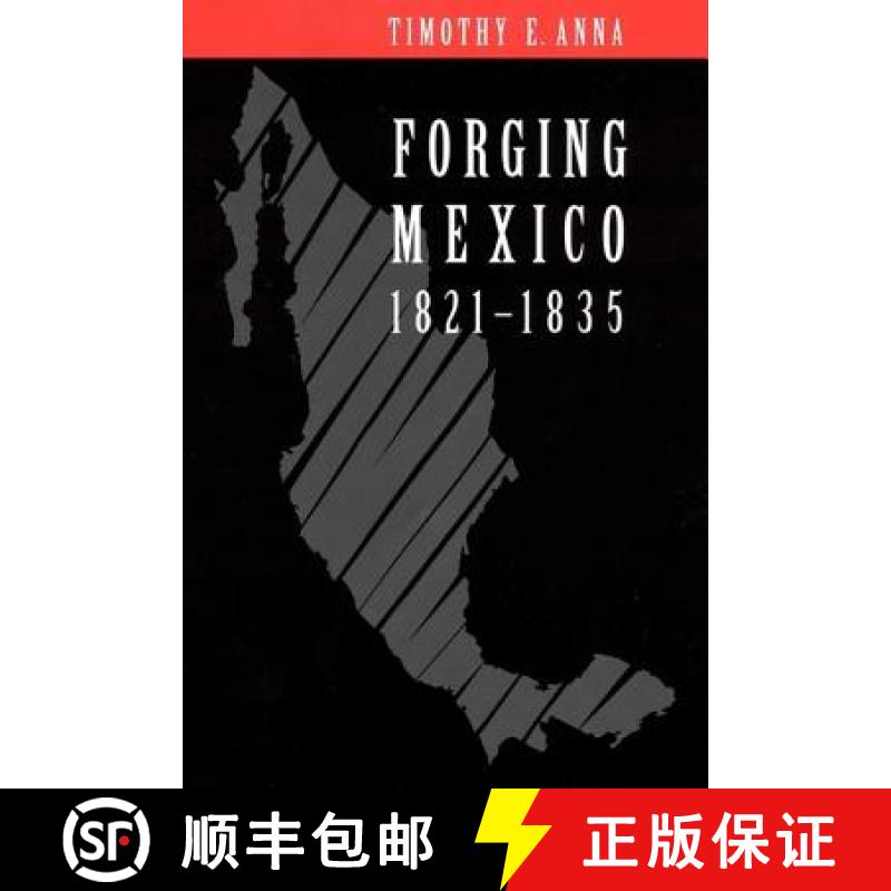 【3-4周达】Forging Mexico: 1821-1835 [9780803210479]