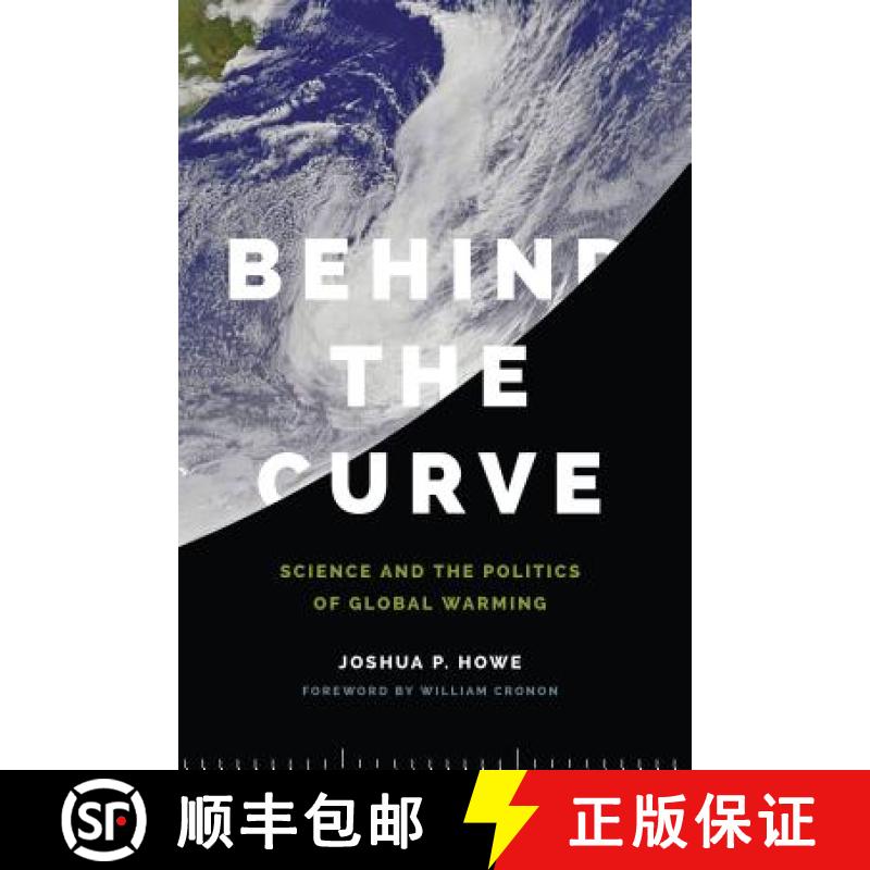 【3-4周达】Behind the Curve: Science and the Politics of Global Warming [9780295995601]