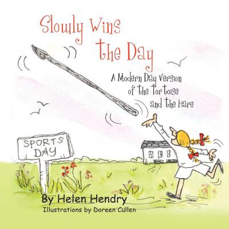 【4周达】Slowly Wins the Day: A Modern Day Version of the Tortoise and the Hare[9781618976901]