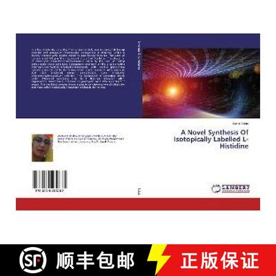 预订 A Novel Synthesis Of Isotopically Labelled L-Histidine [9786139984787]