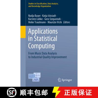 【3-4周达】Applications in Statistical Computing : From Music Data Analysis to Industrial Quality Imp... [9783030251468]