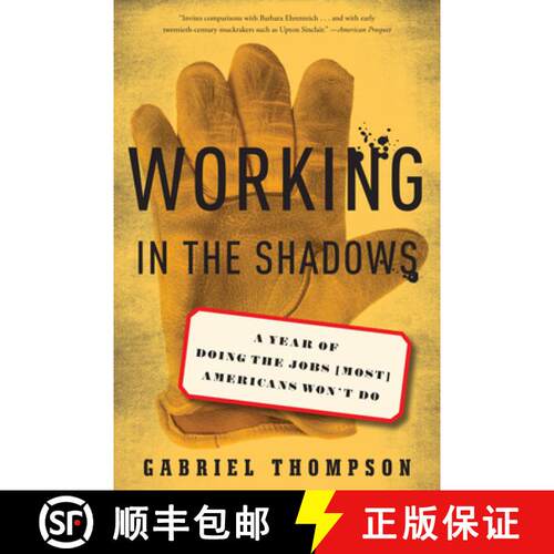 【3-4周达】Working in the Shadows: A Year of Doing the Jobs (Most) Americans Won't Do [9781568586380]