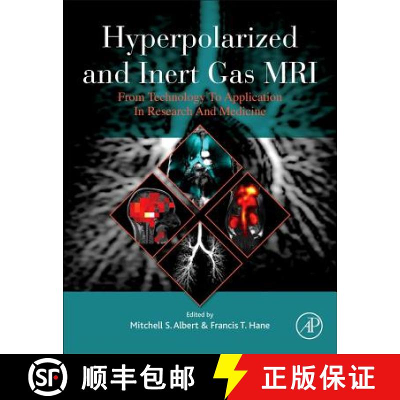 【3-4周达】Hyperpolarized and Inert Gas MRI: From Technology to Application in Research and Medicine [9780128036754]