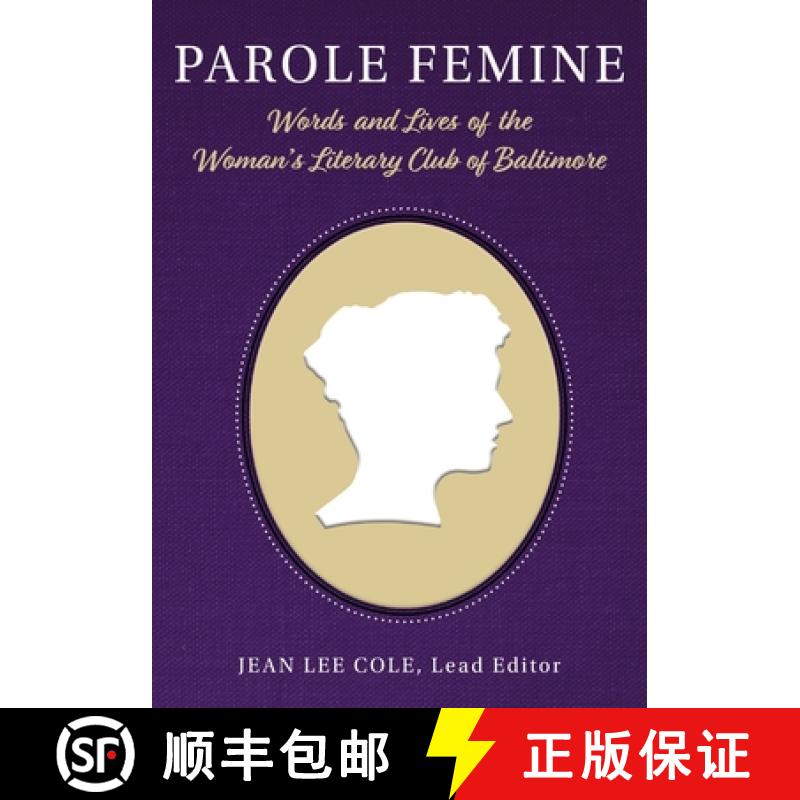 【3-4周达】Parole Femine: Words and Lives of the  Woman's Literary Club of Baltimore [9781627202527]
