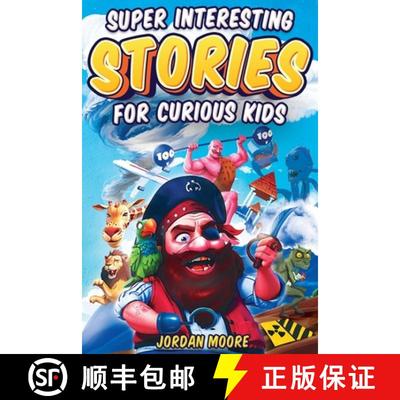 【3-4周达】Super Interesting Stories For Curious Kids: Over 100 Fascinating Tales About History, Scie... [9798887680279]