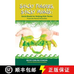 【3-4周达】Sticky Fingers, Sticky Minds: Quick Reads for Helping Kids Thrive [9780967213408]