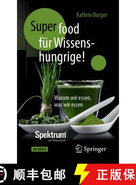 【3-4周达】Super-Food für Wissenshungrige! : Warum wir essen, was wir essen (1. Aufl. 2020) (1. Aufl... [9783662614631]