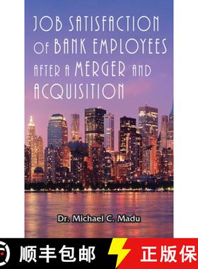 【3-4周达】Job Satisfaction of Bank Employees after a Merger & Acquisition [9781955955256]