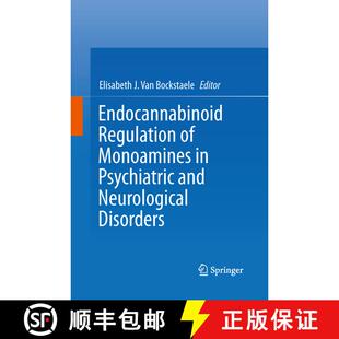 【3-4周达】Endocannabinoid Regulation of Monoamines in Psychiatric and Neurological Disorders [9781489996084]