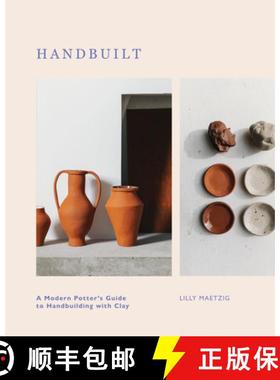 【3-4周达】Handbuilt: A Modern Potter's Guide to Handbuilding with Clay [9781787139176]