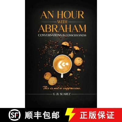 【3-4周达】An Hour With Abraham: Conversations In Consciousness [9798900195728]