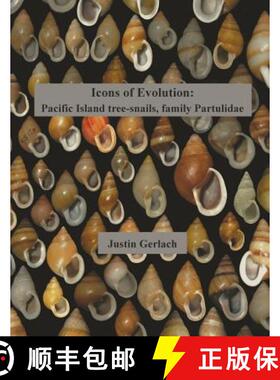 【3-4周达】Icons of Evolution: Pacific Island tree-snails of the family Partulidae [9780993220340]