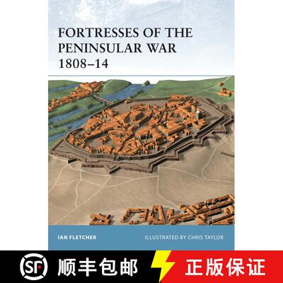 【3-4周达】Fortresses of the Peninsular War 1808–14 [9781841765778]