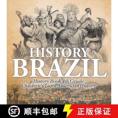 【3-4周达】The History of Brazil - History Book 4th Grade | Children's Latin American History [9798869432988]