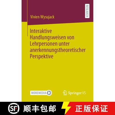 【3-4周达】Interaktive Handlungsweisen von Lehrpersonen unter anerkennungstheoretischer Perspektive (... [9783658312558]