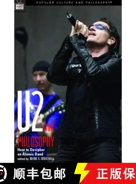 【3-4周达】U2 and Philosophy : How to Decipher an Atomic Band [9780812695991]