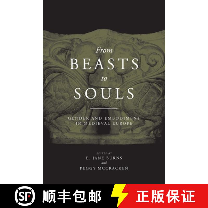 【3-4周达】From Beasts to Souls: Gender and Embodiment in Medieval Europe [9780268022327]