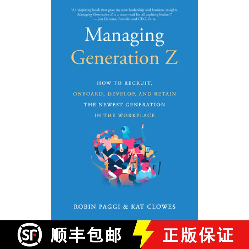 【3-4周达】Managing Generation Z: How to Recruit, Onboard, Develop, and Retain the Newest Generation ... [9781610354004]
