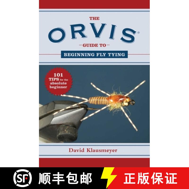 【3-4周达】The Orvis Guide to Beginning Fly Tying: 101 Tips for the Absolute Beginner [9781616086220]