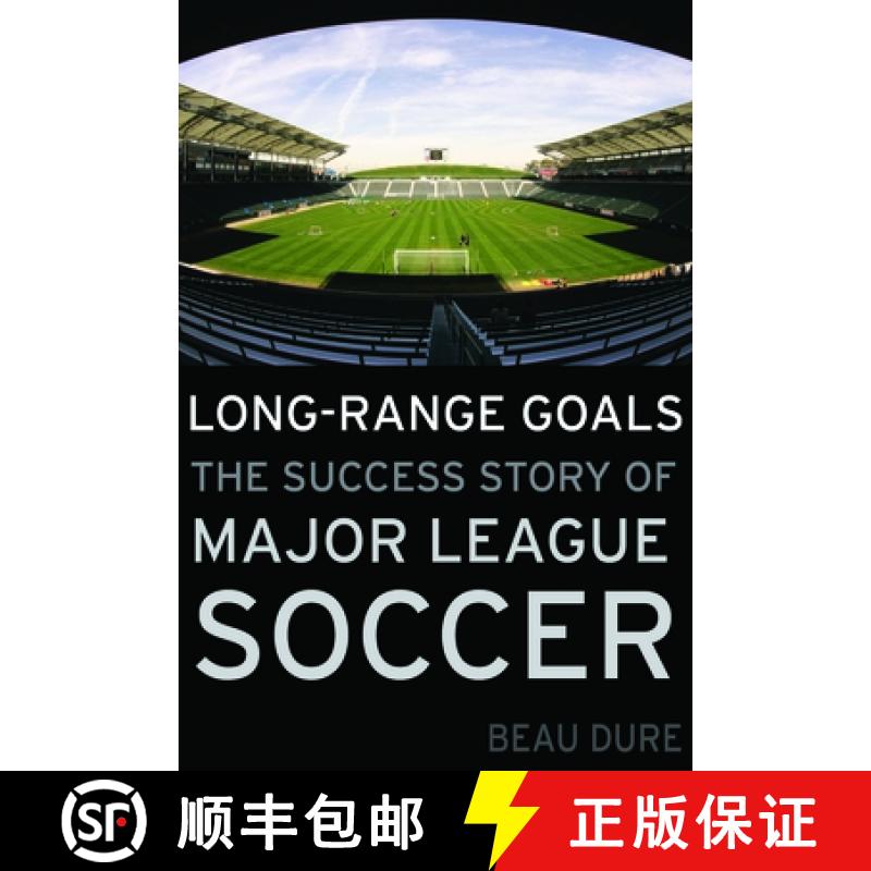 【3-4周达】Long-Range Goals: The Success Story of Major League Soccer [9781597975094]