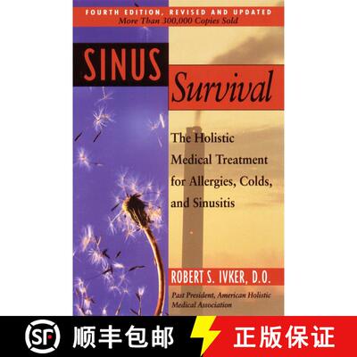 【3-4周达】Sinus Survival: The Holistic Medical Treatment for Sinusitis, Allergies, and Colds [9781585420582]