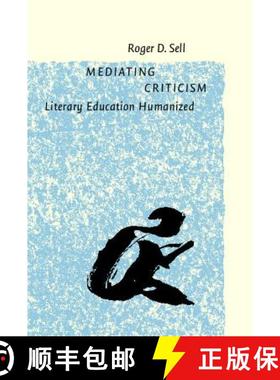 【3-4周达】Mediating Criticism: Literary Education Humanized [9789027225825]