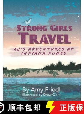 预订 Strong Girls Travel: AJ's Adventures at Indiana Dunes [9781647757878]