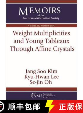 【3-4周达】Weight Multiplicities and Young Tableaux Through Affine Crystals [9781470459949]