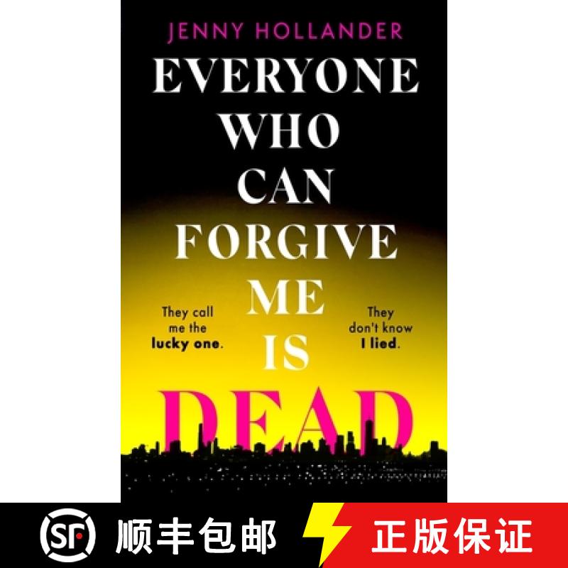 【3-4周达】Everyone Who Can Forgive Me is Dead: A thrilling, suspenseful and gripping psychological t... [9781408719572]