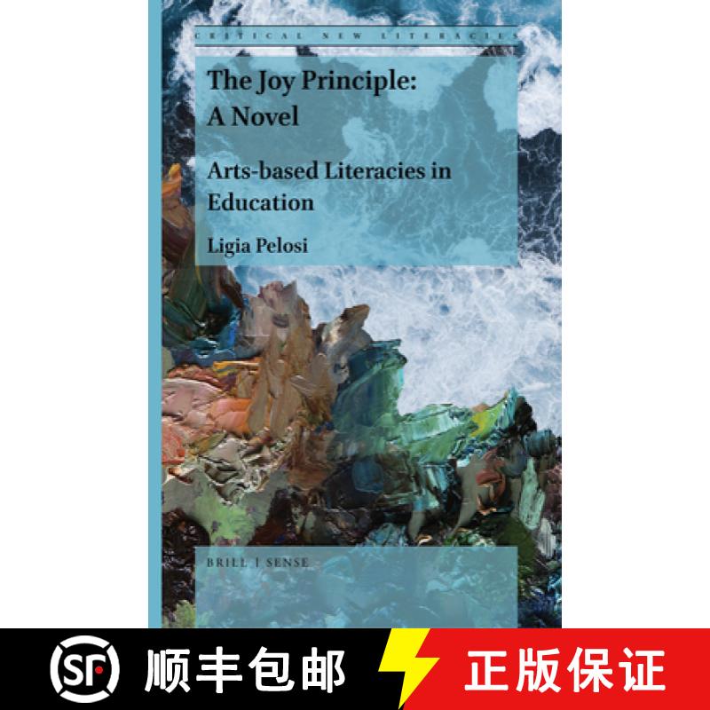【3-4周达】The Joy Principle: A Novel: Arts-Based Literacies in Education [9789004426955]