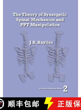 【3-4周达】The Theory of Synergetic Spinal Mechanics and PPT Manipulation - Edition 2 [9780955093623]