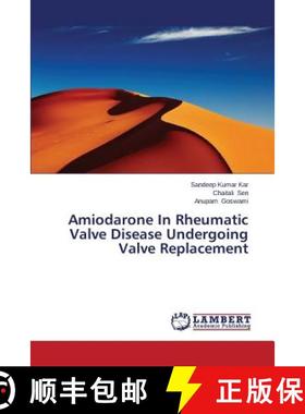 预订 Amiodarone In Rheumatic Valve Disease Undergoing Valve Replacement [9783659668630]