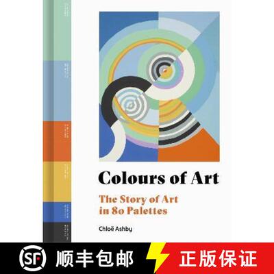 精装 The Colours of Art: The Story of Art in 80 Colour Palettes [9780711258044]