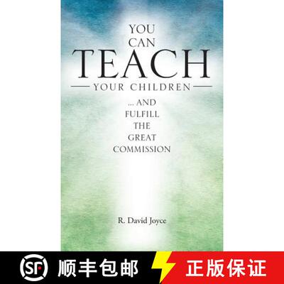 【3-4周达】You Can Teach Your Children: .... and fulfill the Great Commission [9781512790009]