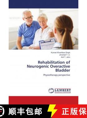 预订 Rehabilitation of Neurogenic Overactive Bladder [9786202073042]