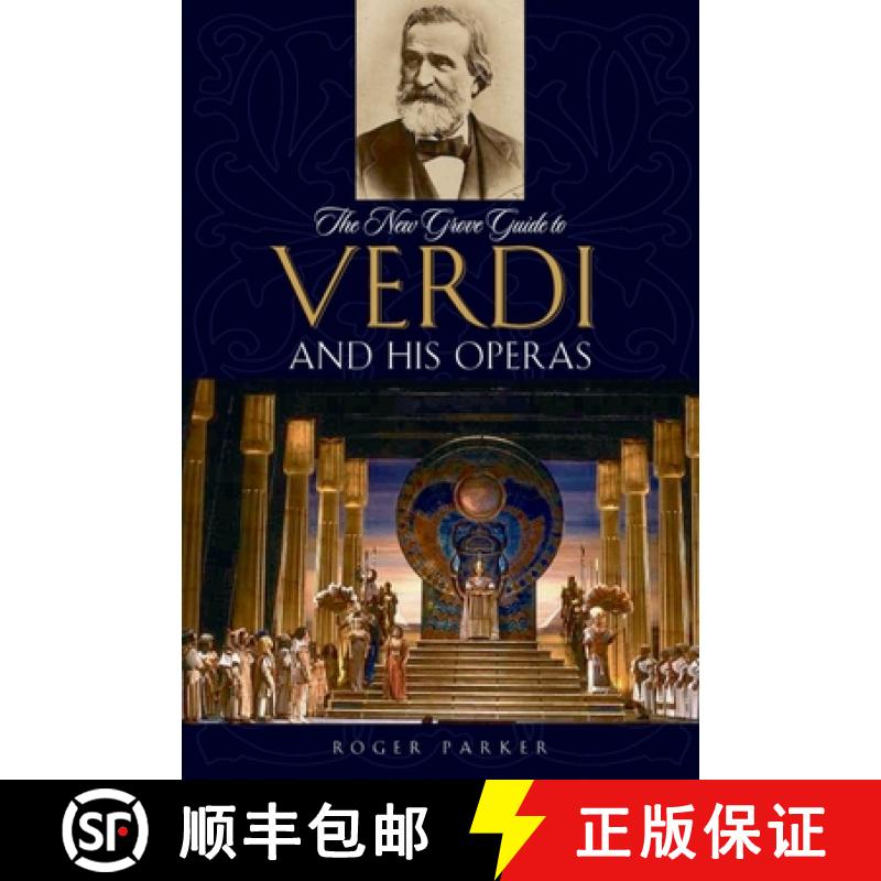 【3-4周达】The New Grove Guide to Verdi and His Operas [9780195313147]