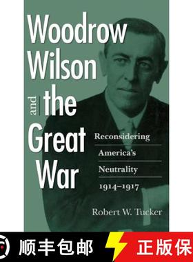 预订 Woodrow Wilson and the Great War [9780813926292]