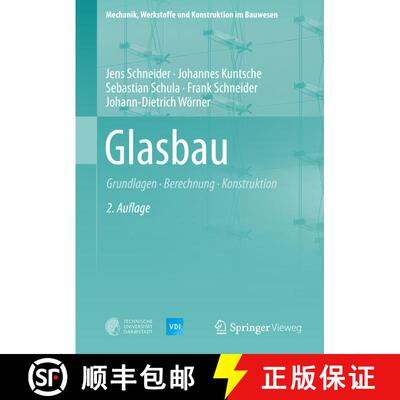 【3-4周达】精装 Glasbau: Grundlagen, Berechnung, Konstruktion (2. Aufl. 2016) [9783540284765]