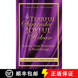 【3-4周达】Tearful Surrender Joyful Release: Journey From Brokenness to Breakthrough [9780990731405]