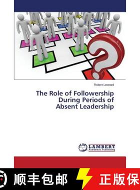 预订 The Role of Followership During Periods of Absent Leadership [9783659691133]