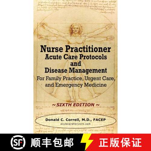 【3-4周达】精装 Nurse Practitioner Acute Care Protocols and Disease Management - SIXTH EDITION: For F... [9781737738930]