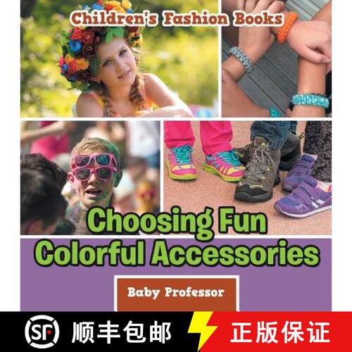 【3-4周达】Choosing Fun Colorful Accessories | Children's Fashion Books [9781541902978]