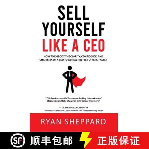 【3-4周达】精装 Sell Yourself Like a CEO: How To Embody The Clarity, Confidence, and Charisma of a CE... [9784991398216]