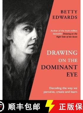 【3-4周达】Drawing on the Dominant Eye : Decoding the way we perceive, create and learn [9781788167932]