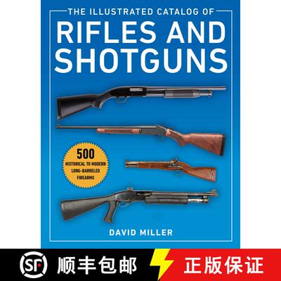 【3-4周达】The Illustrated Catalog of Rifles and Shotguns: 500 Historical to Modern Long-Barreled Fir... [9781510756557]